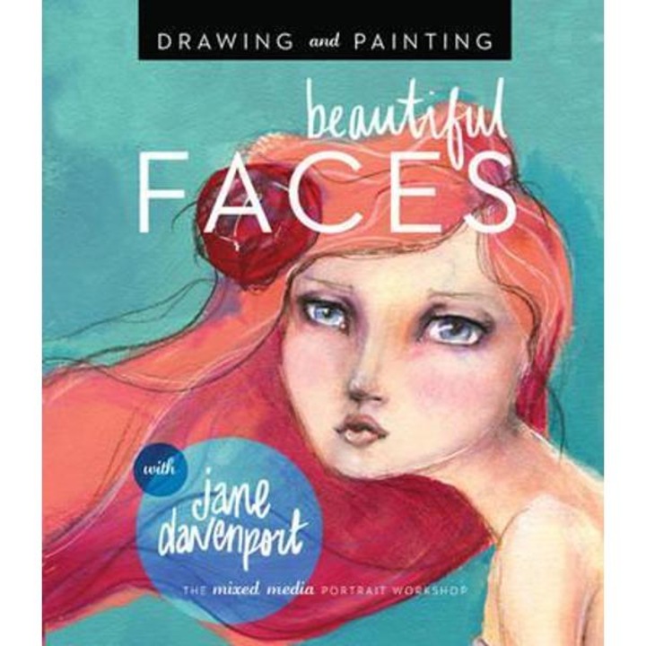 Drawing And Painting Beautiful Faces - Jane Davenport