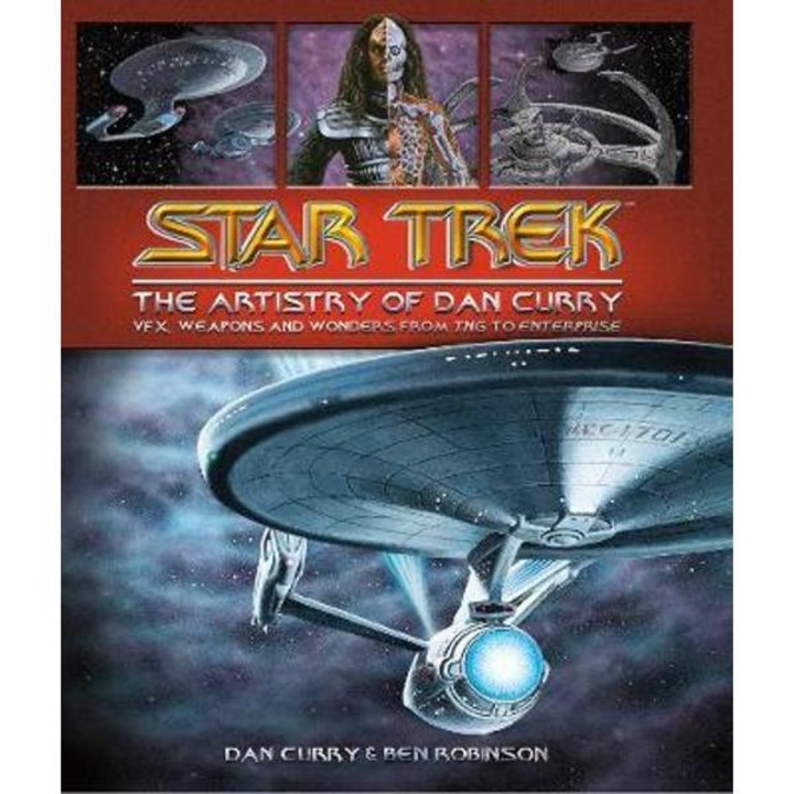 Star Trek: The Artistry of Dan Curry - Dan Curry