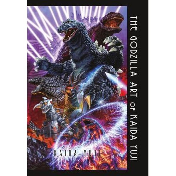 The Godzilla Art Of Kaida Yuji - Yuji Kaida