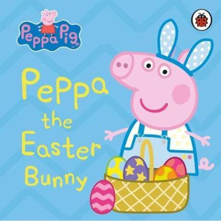 Peppa Pig: Peppa The Easter Bunny - Peppa Pig