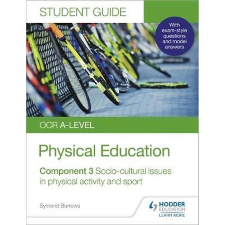 Ocr A-level Physical Education Student Guide 3: Socio-cultur - Symond Burrows