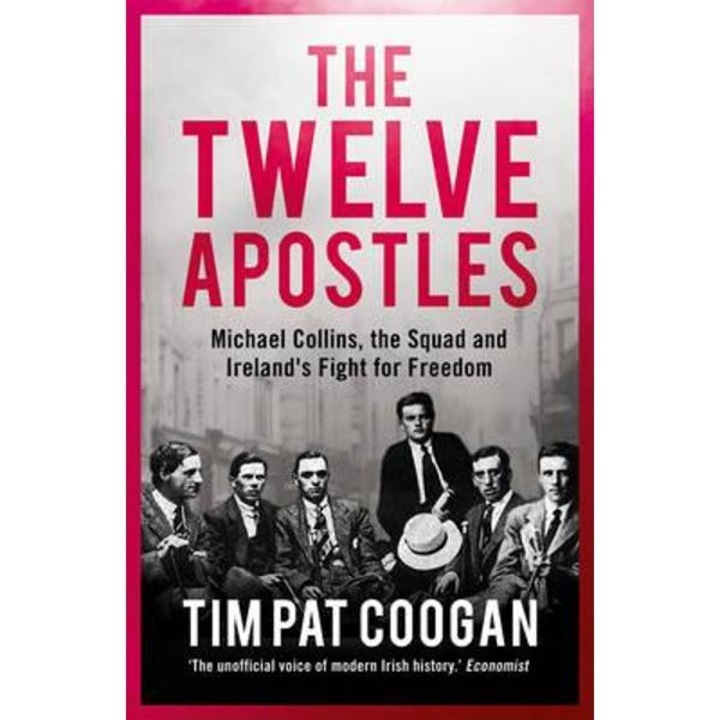 Twelve Apostles - Tim Pat Coogan