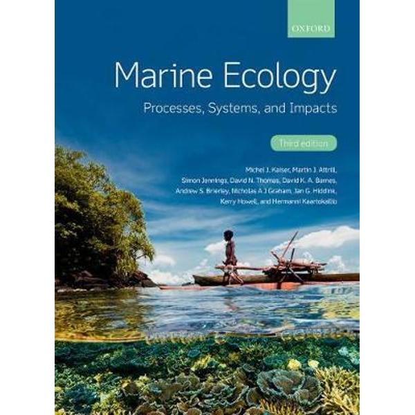 Marine Ecology: Processes, Systems, And Impacts - Michel J. Kaiser ...