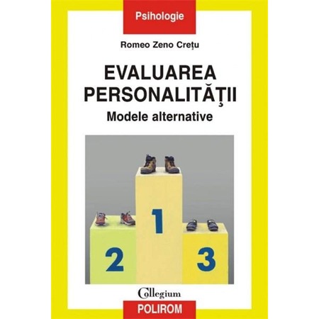 Evaluarea Personalitatii Modele Alternative R Z Cretu Emag Ro