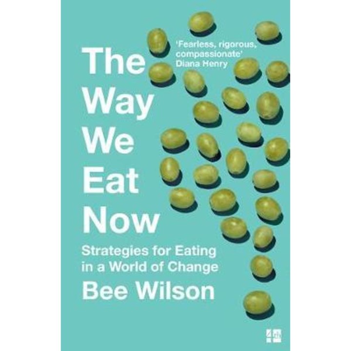 Way We Eat Now - Bee Wilson