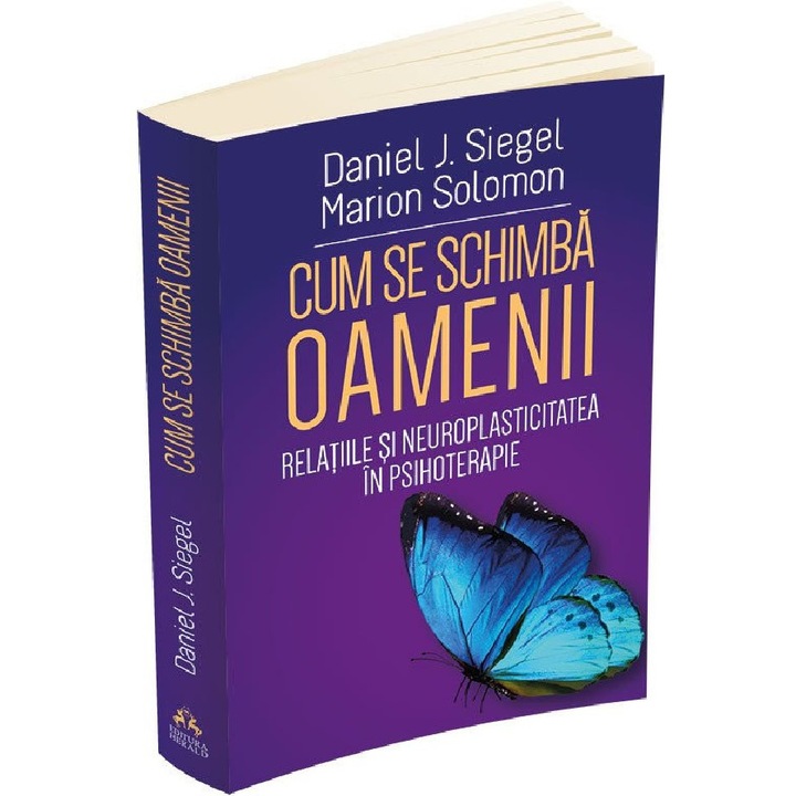 Cum Se Schimba Oamenii - Daniel J. Siegel, Marion Solomon
