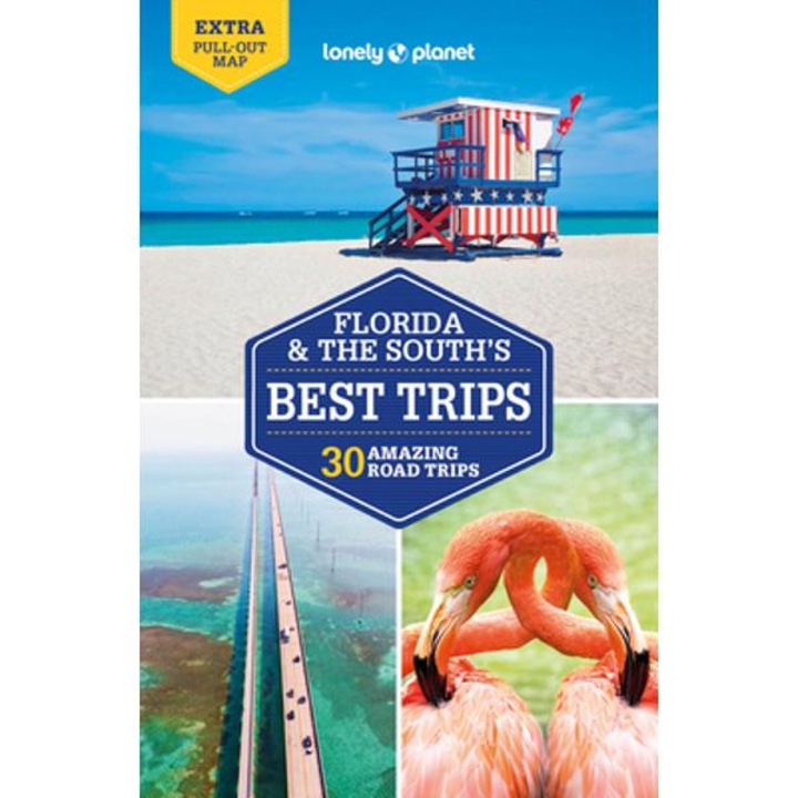 Lonely Planet Florida & The South's Best Trips 4 - Adam Karlin
