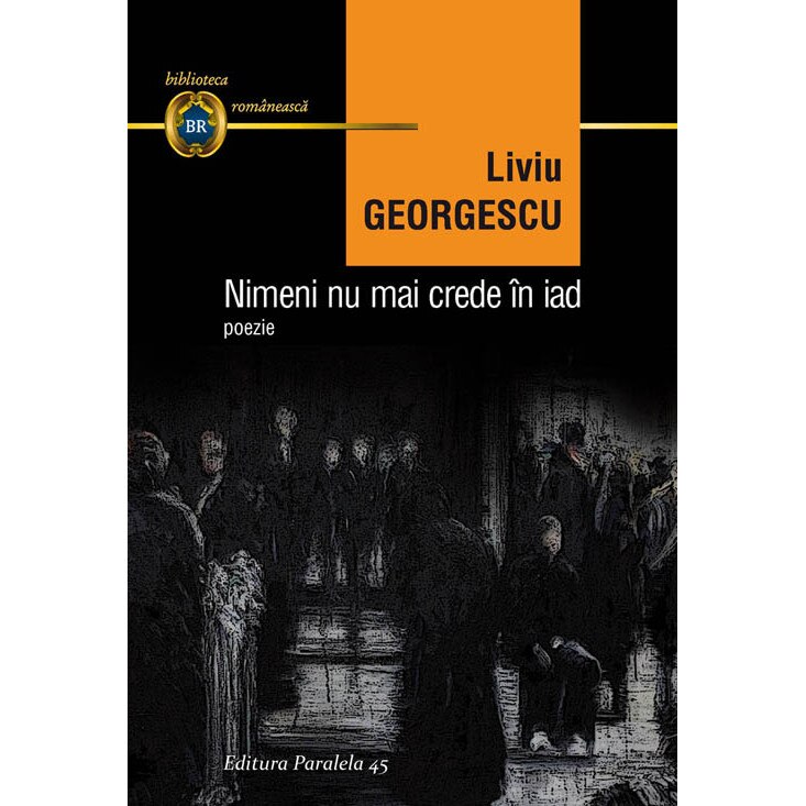Nimeni nu mai crede in iad - Liviu Georgescu