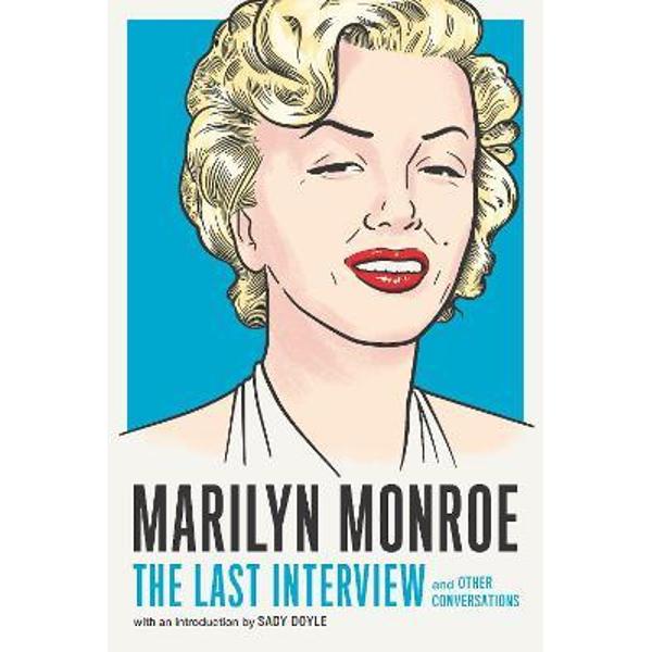 Marilyn Monroe The Last Interview And Other Conversations Melville