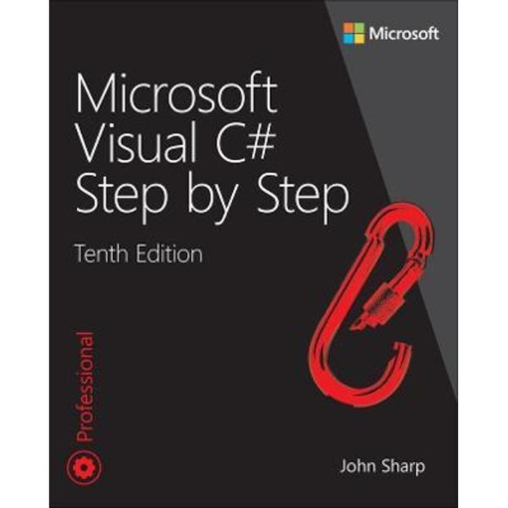 Microsoft Visual C# Step By Step - John Sharp