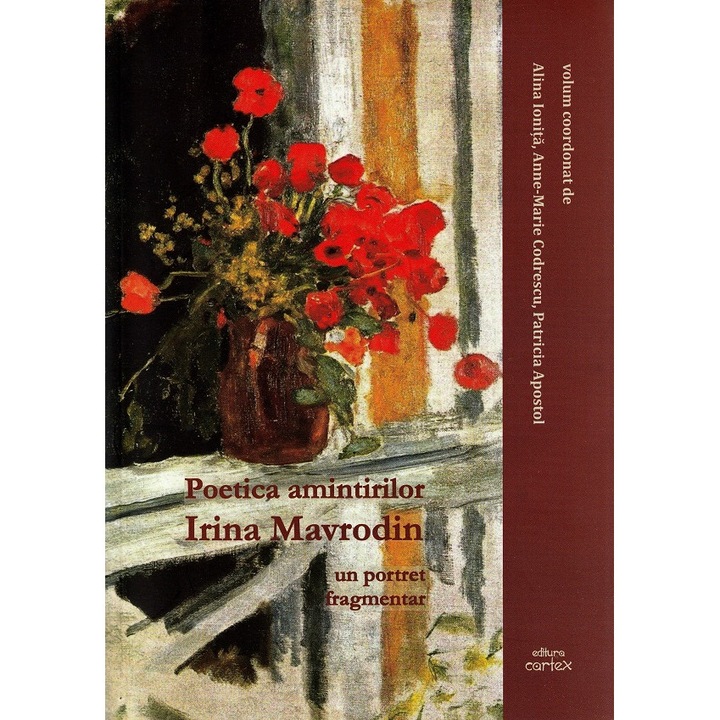 Poetica Amintirilor: Irina Mavrodin. Un Portret Fragmentar