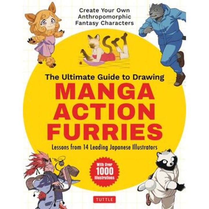 The Ultimate Guide to Drawing Manga Action Furries: Create Your Own Anthropomorphic Fantasy Characters: Lessons from 14 Leading Japanese Illustrators - Genkosha Studio
