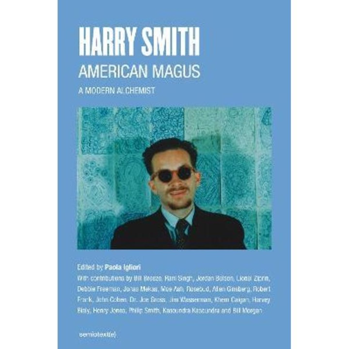 Harry Smith: American Magus - Paola Igliori