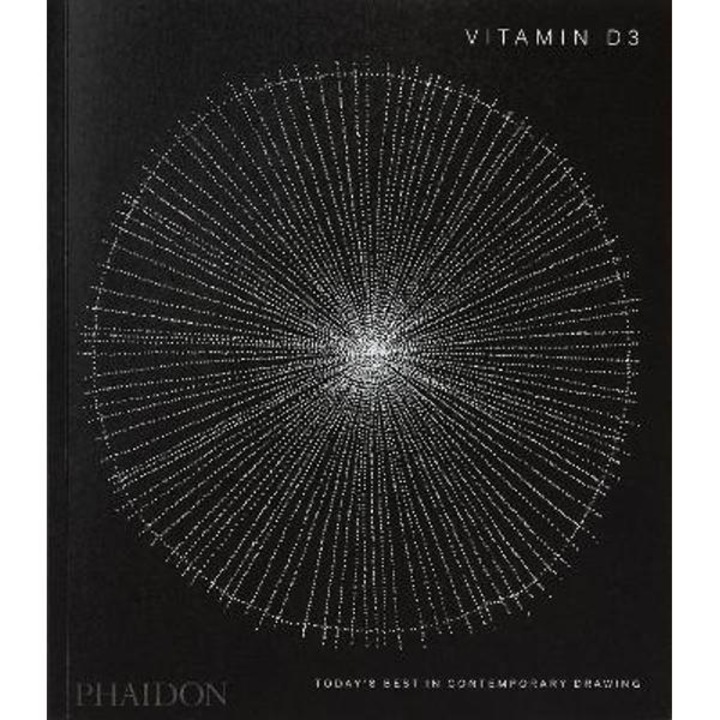 Vitamin D3, Today's Best In Contemporary Drawing - Phaidon Press