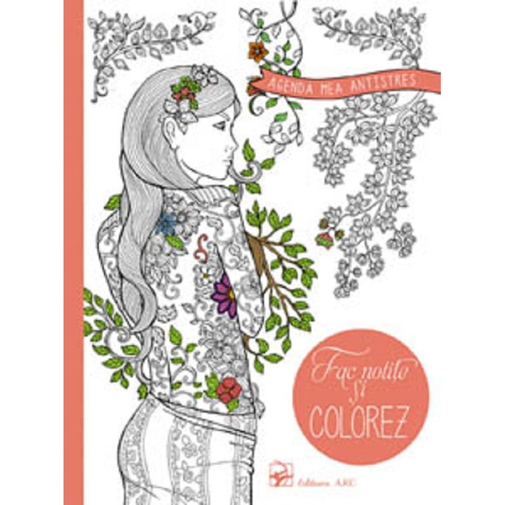 Fac Notite Si Colorez. Agenda Mea Antistres