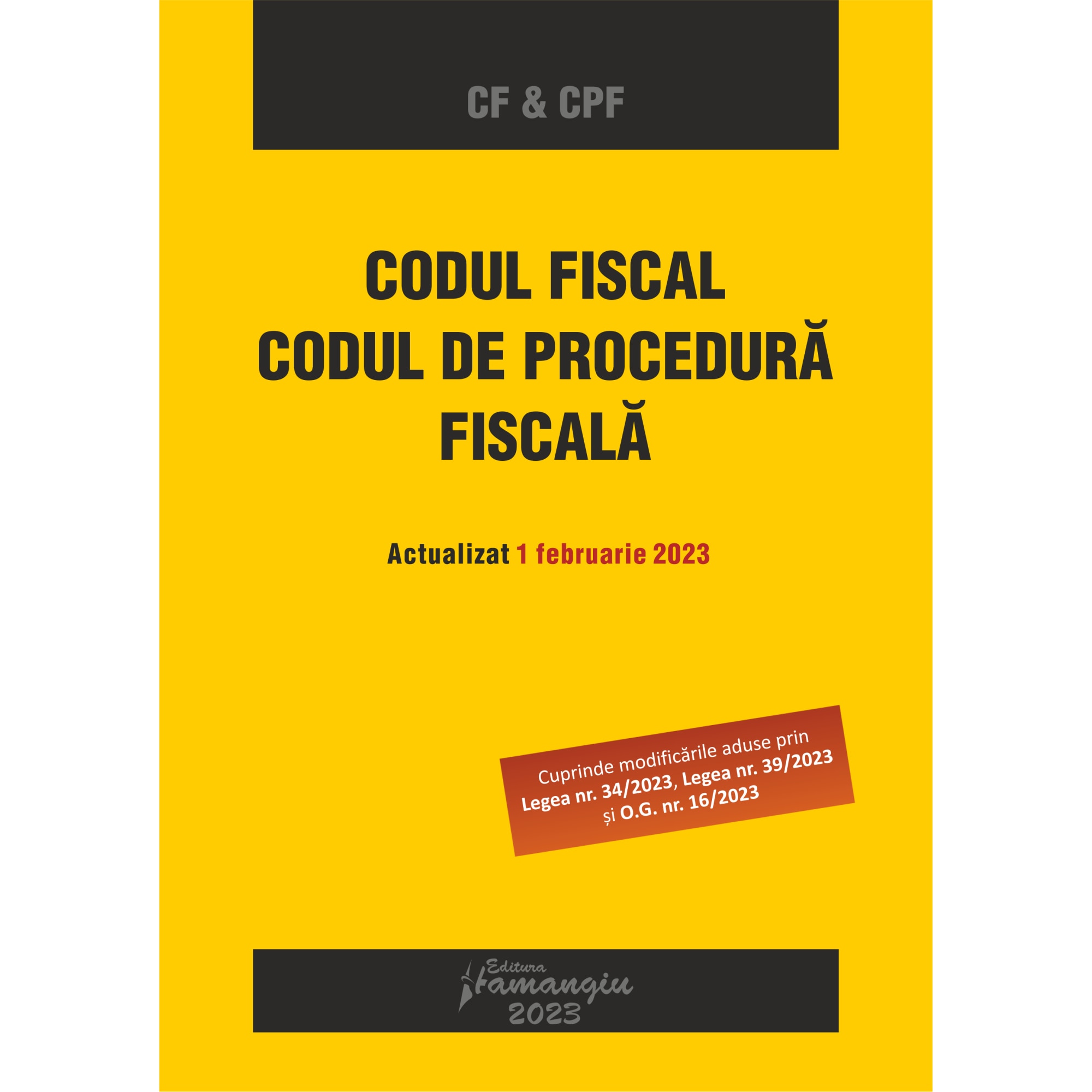 Codul Fiscal. Codul De Procedura Fiscala. Act. 1 Februarie 2023 eMAG.ro
