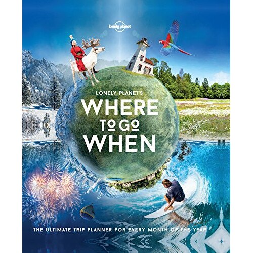 Lonely Planet's Where To Go When