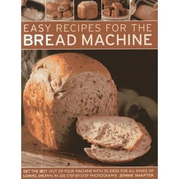 Easy Recipes for the Bread Machine