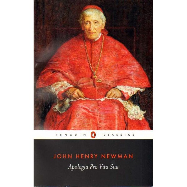 Apologia Pro Vita Sua - John H Newman