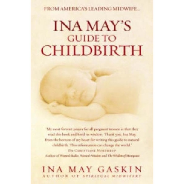 Ina May's Guide to Childbirth - Ina May Gaskin