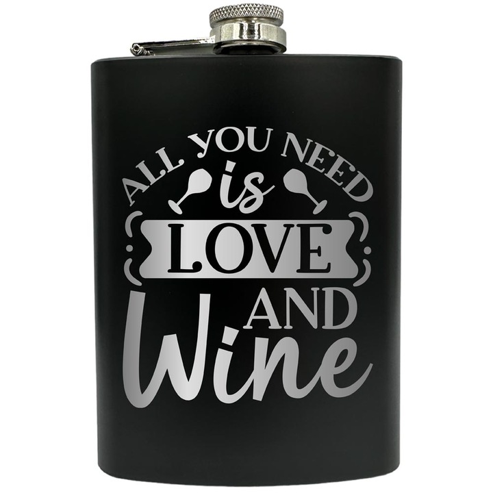 Gravírozott flaska, rozsdamentes acél, 8oz (240ml), All You Need Is Love And Wine, Fekete FNF 40