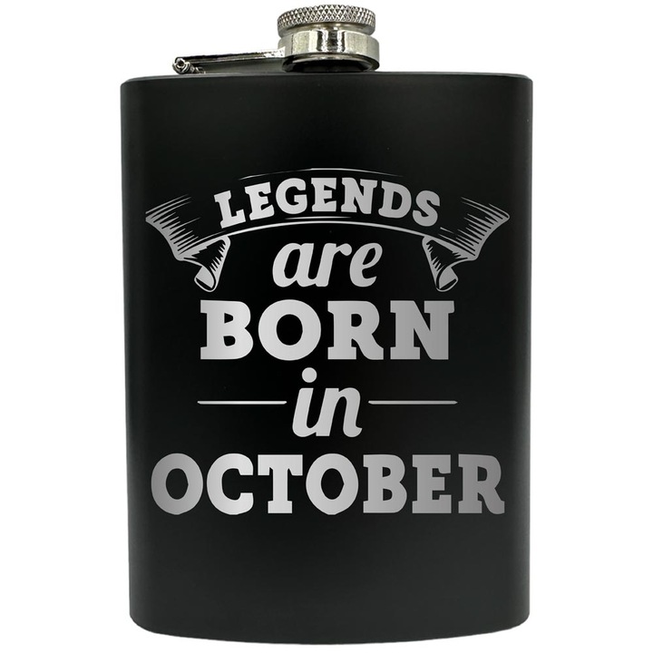 Plosca gravata din otel inoxidabil, de 8oz 240 ml pentru bauturi fine, Legends Are Born In October, Negru, FNF 22