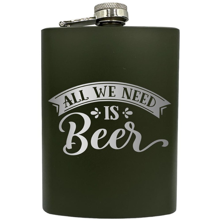 Plosca gravata din otel inoxidabil, de 8oz 240 ml pentru bauturi fine, All You Need is Beer, Verde, ZNF 41