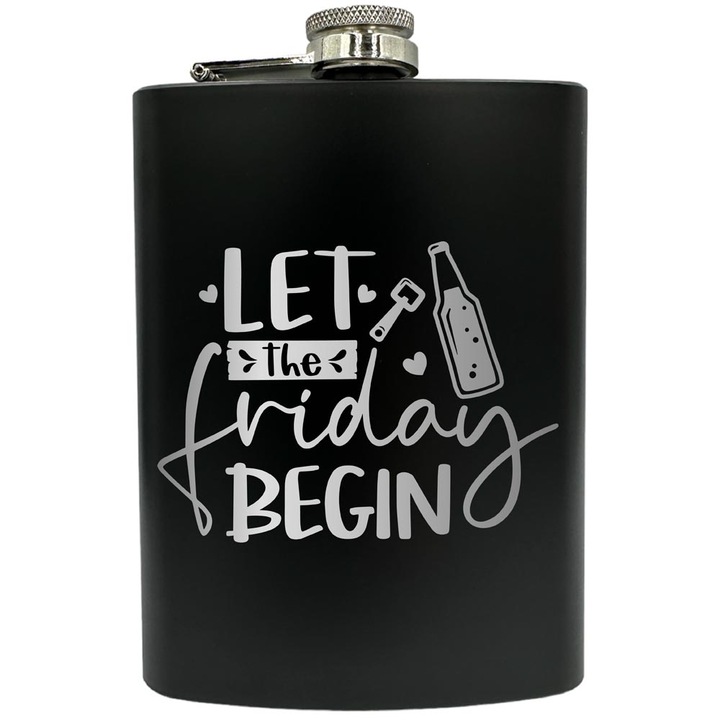 Plosca gravata din otel inoxidabil, de 8oz 240 ml pentru bauturi fine, Let's The Friday Begin, Negru, FNF 133