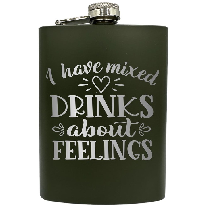 Plosca gravata din otel inoxidabil, de 8oz 240 ml pentru bauturi fine, I Have Mixed Drinks About Feelings, Verde, ZNF 90