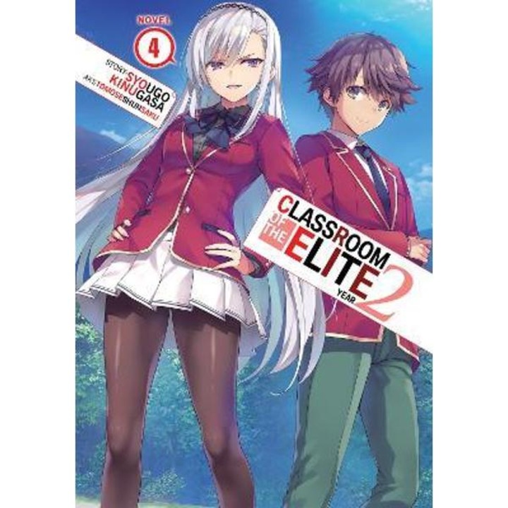 Classroom of the Elite: Year 2 (Light Novel) Vol. 4 - Syougo Kinugasa