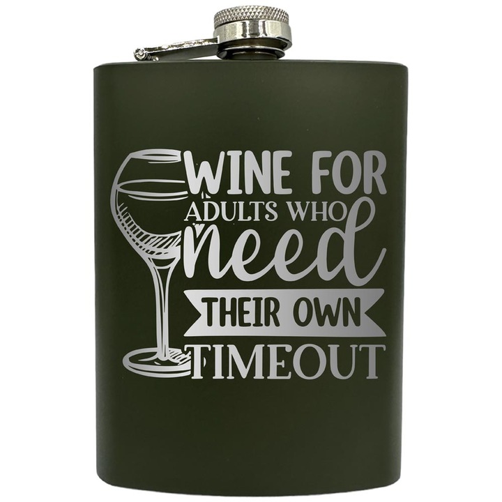 Plosca gravata din otel inoxidabil, de 8oz 240 ml pentru bauturi fine, Wine For Adults Who Need Their Own Timeout, Verde, ZNF 224