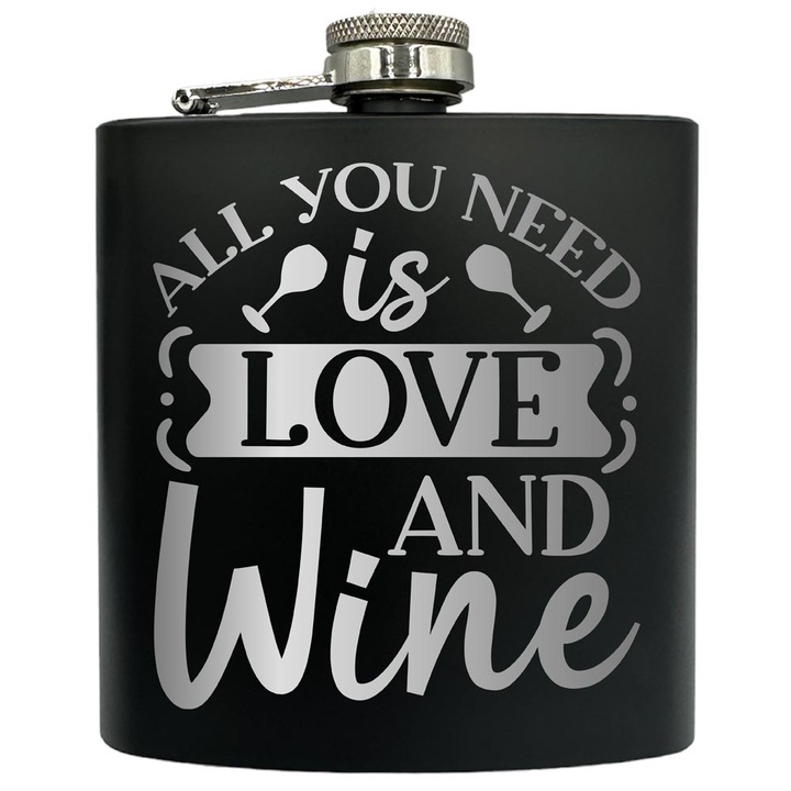 Plosca gravata din otel inoxidabil, de 6oz 180 ml pentru bauturi fine, All You Need Is Love And Wine, Negru, FKF 40