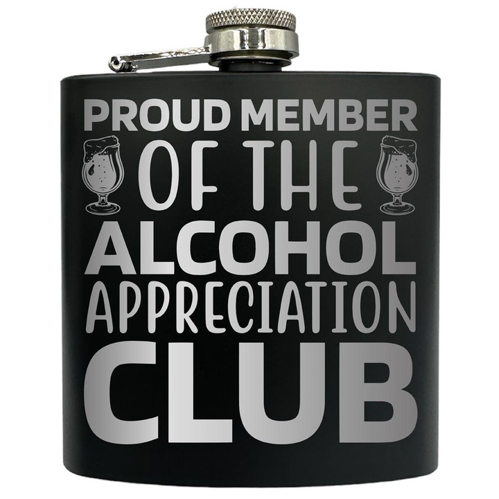 Plosca gravata din otel inoxidabil, de 6oz 180 ml pentru bauturi fine, Proud Member Of The Alcohol Appreciation Club, Negru, FKF 159