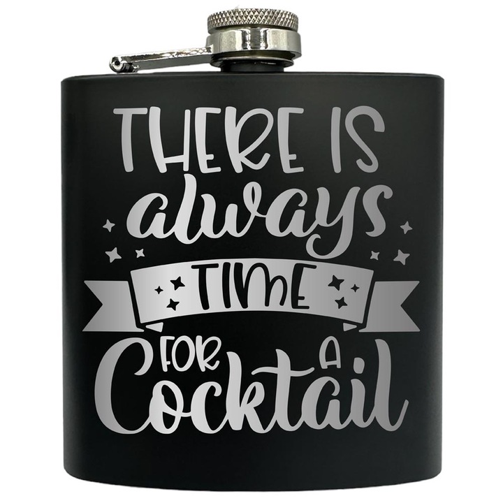Plosca gravata din otel inoxidabil, de 6oz 180 ml pentru bauturi fine, There Is Always Time For Cocktail, Negru, FKF 177