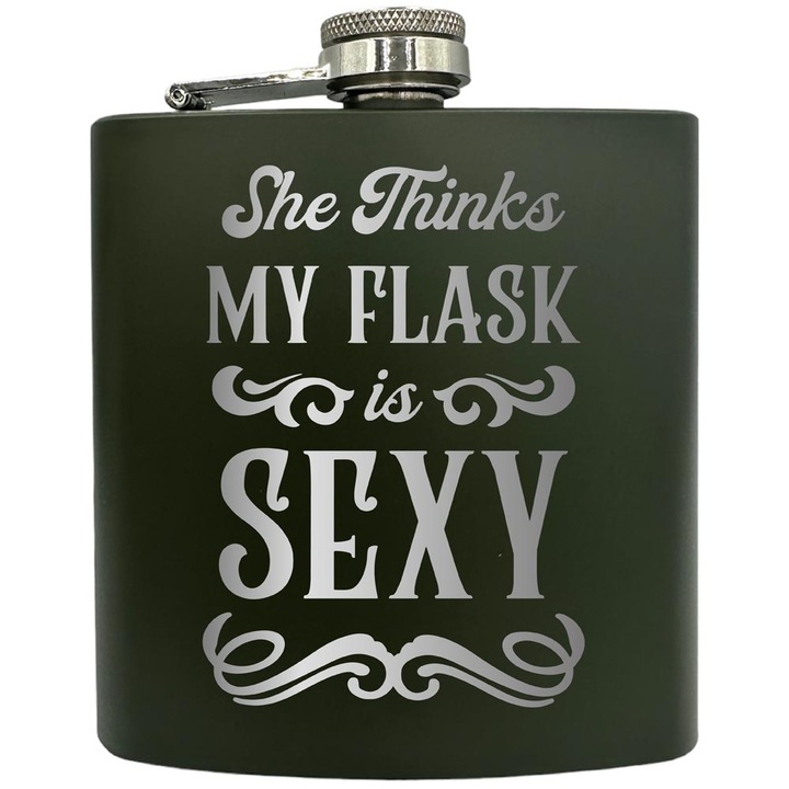 Plosca gravata din otel inoxidabil, de 6oz 180 ml pentru bauturi fine, She Thinks My Flask Is Sexy, Verde, ZKF 166