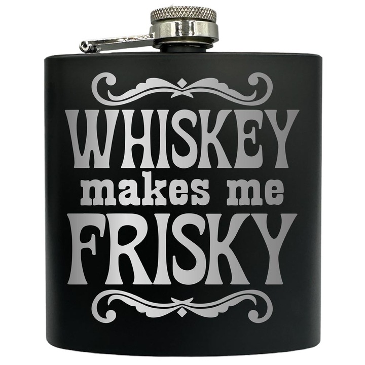 Plosca gravata din otel inoxidabil, de 6oz 180 ml pentru bauturi fine, Whiskey Makes Me Frisky, Negru, FKF 214