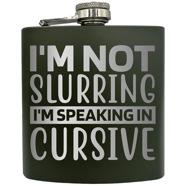 Plosca gravata din otel inoxidabil, de 6oz 180 ml pentru bauturi fine, I`m Not Slurring, Verde, ZKF 117