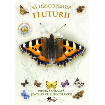 Sa descoperim. Fluturii Sa descoperim. Fluturii