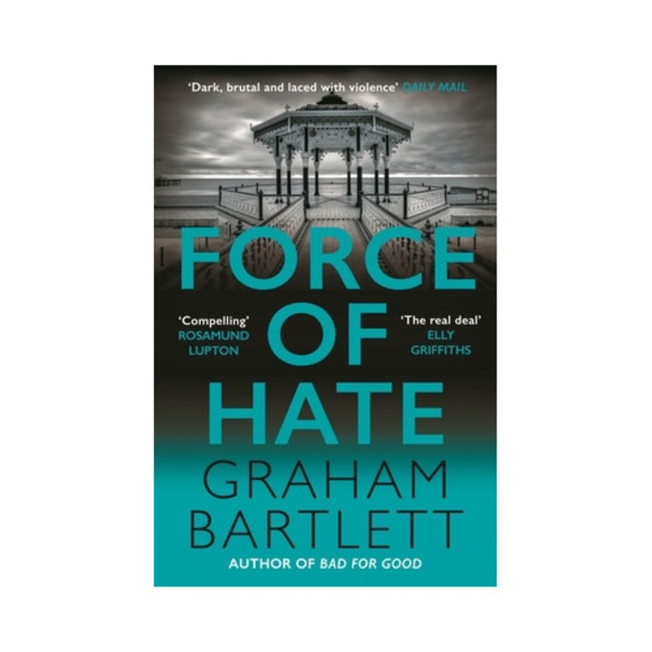 Force Of Hate - Graham Bartlett