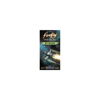 Firefly: The Game /-/ Jetwash Firefly: The Game /-/ Jetwash