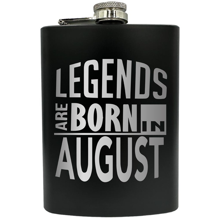 Gravírozott flaska, rozsdamentes acél, 8oz (240ml), Legends Are Born In August, Fekete FNF 27