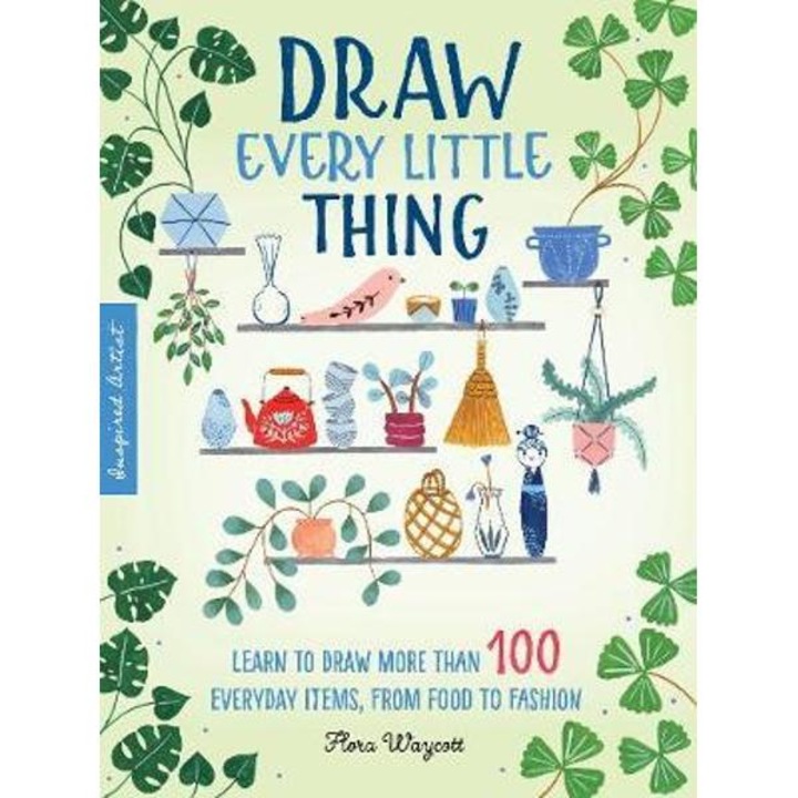Inspired Artist: Draw Every Little Thing - Flora Waycott