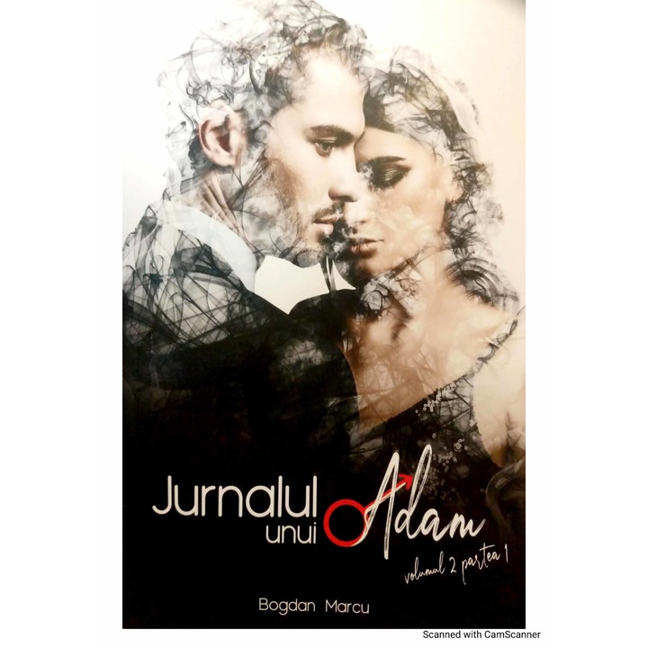 Jurnalul unui Adam volumul 2 partea 1 - Bogdan Marcu