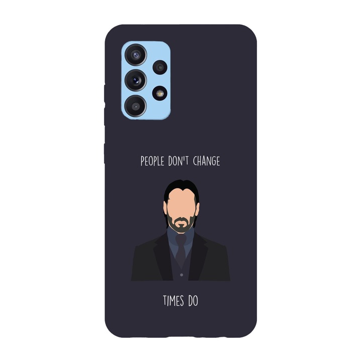 Husa compatibila cu Samsung Galaxy A53 5G, Viceversa, model People dont Change John Wick, Silicon, TPU