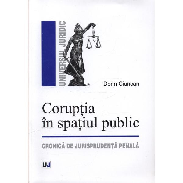 Coruptia in spatiul public - Dorin Ciuncan