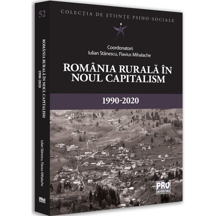 Romania rurala in noul capitalism – 1990-2020, Iulian Stanescu , Flavius Mihalache