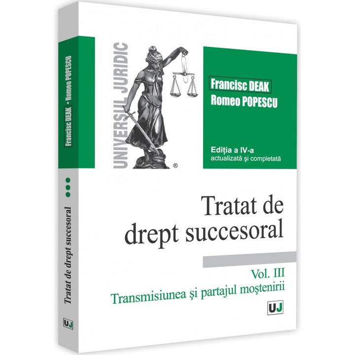 Tratat de drept succesoral. Ed a IV a. vol. III, Francisc Deak , Romeo Oopescu