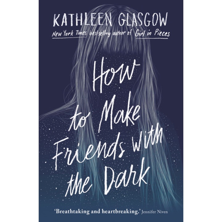 How to Make Friends with the Dark - Kathleen Glasgow
