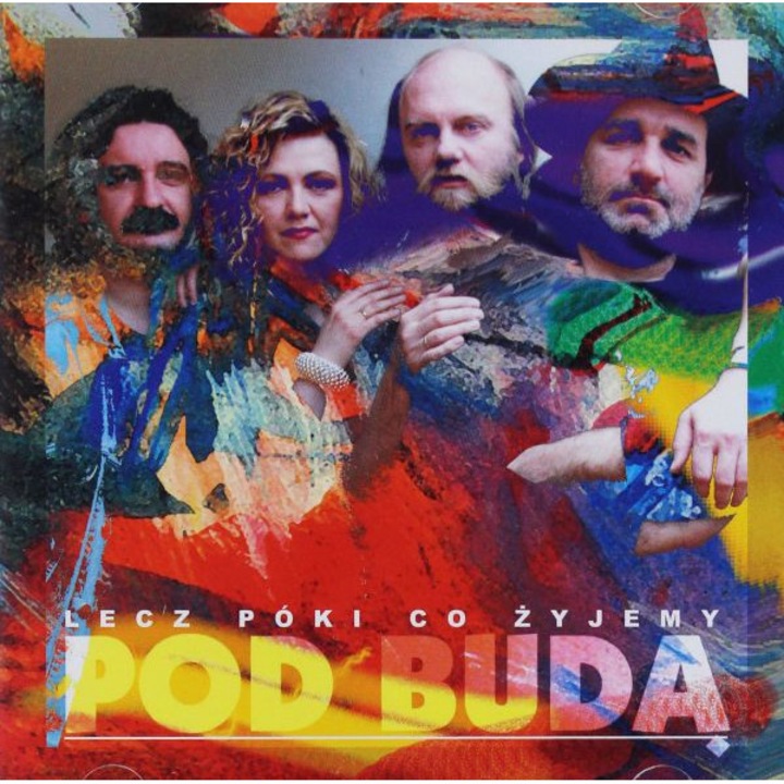 Pod Budą: Lecz Póki Co Żyjemy [CD]
