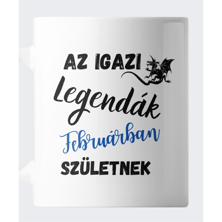 Az igazi legendák februárban születtek - születésnapi bögre